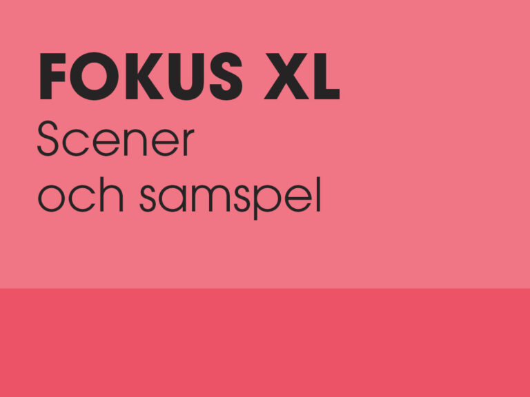 FOKUS XL: Scener och samspel