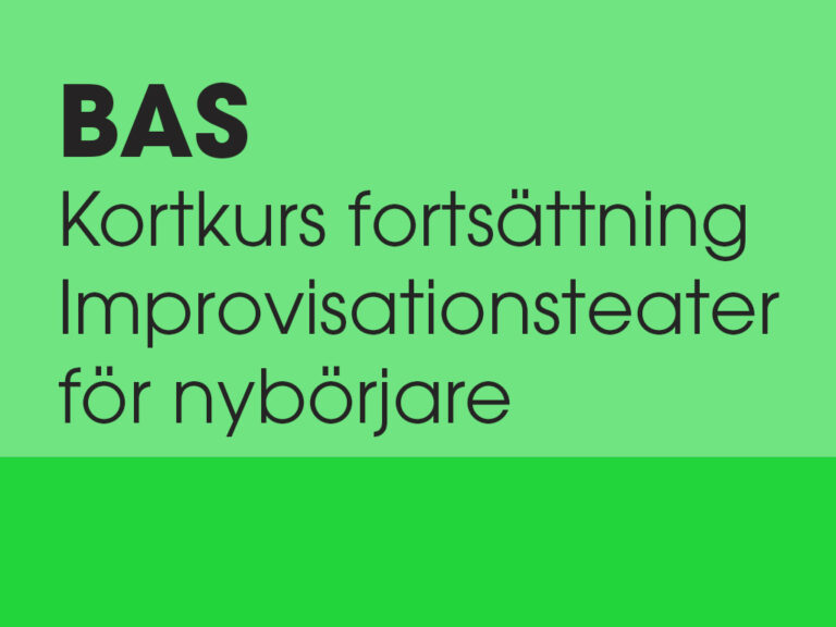 Bas: kortkurs fortsättning i improvisationsteater för nybörjare